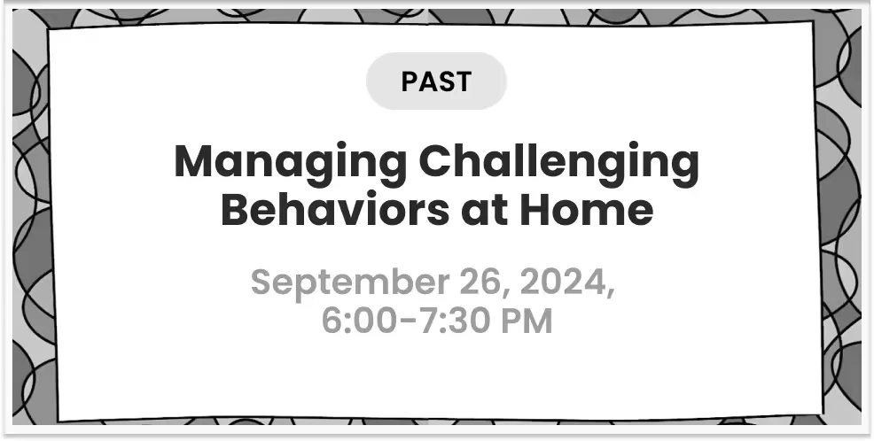 Flyer for the Managing Challenging Behaviors at Home workshop, September 26